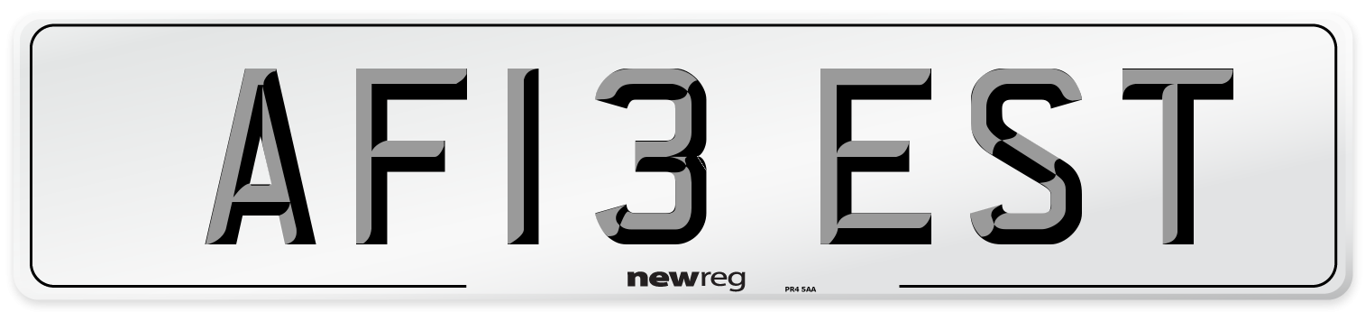 AF13 EST Number Plate from New Reg